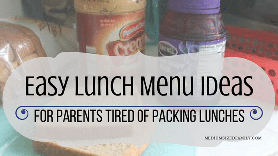 Easy Lunch Menu Ideas for Parents Tired of Packing Lunches