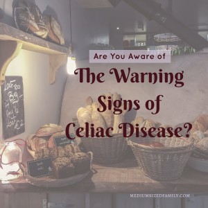 Are You Aware of the Warning Signs of Celiac Disease