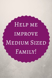Help me improve Medium Sized Family