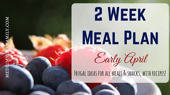 2 Week Meal Plan for Early April with all 3 meals, snacks, and recipes.