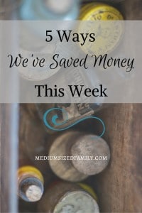 5 Ways We've Saved Money This Week: This family shares the creative ways they find to save money each week.
