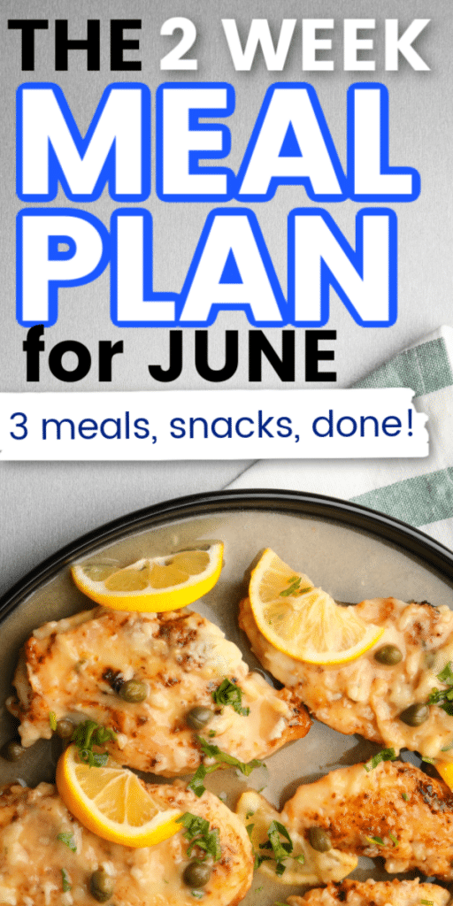 Get this complete two week meal plan for June. A June meal plan with all 3 meals plus snacks. This healthy meal plan calendar for June will help you feed your family with menu planning. Meal planning ideas for summer.