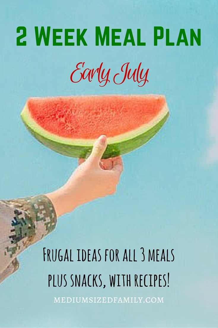2 Week Meal Plan for early July. Get frugal menu planning ideas for all meals and snacks. Includes recipes! Looking for meal ideas to eat in July? This list of meals will give you a great start.