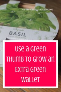 Use a Green Thumb to Grow an Extra Green Wallet. You can make money gardening even if you don't consider yourself a gardener. Simple way to make a few bucks...and don't worry. Your customers will love it, too!