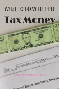 What To Do With That Tax Money. These tax money ideas will help you balance out what you owe per paycheck. Plus ideas for putting that refund to good use. 