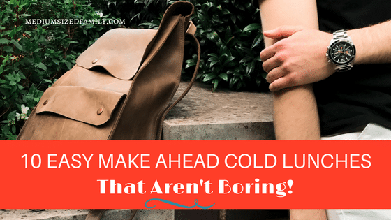 10 Easy Make Ahead Cold Lunches That Aren't Boring