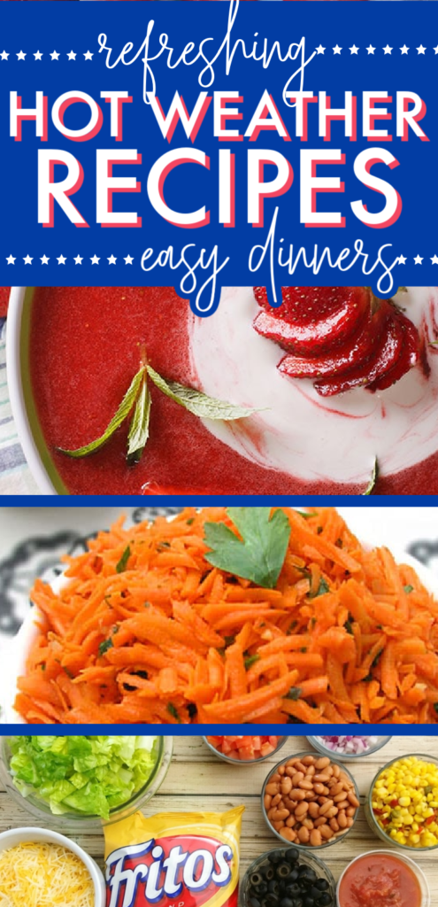recipes for hot weather, recipes for hot days, summer recipes for hot weather, dinner recipes for hot weather, easy recipes for hot weather, easy dinner recipes for hot weather, hot weather food, dinners for hot summer days, quick summer meals, warm weather dinner ideas, cool dinner ideas for hot days