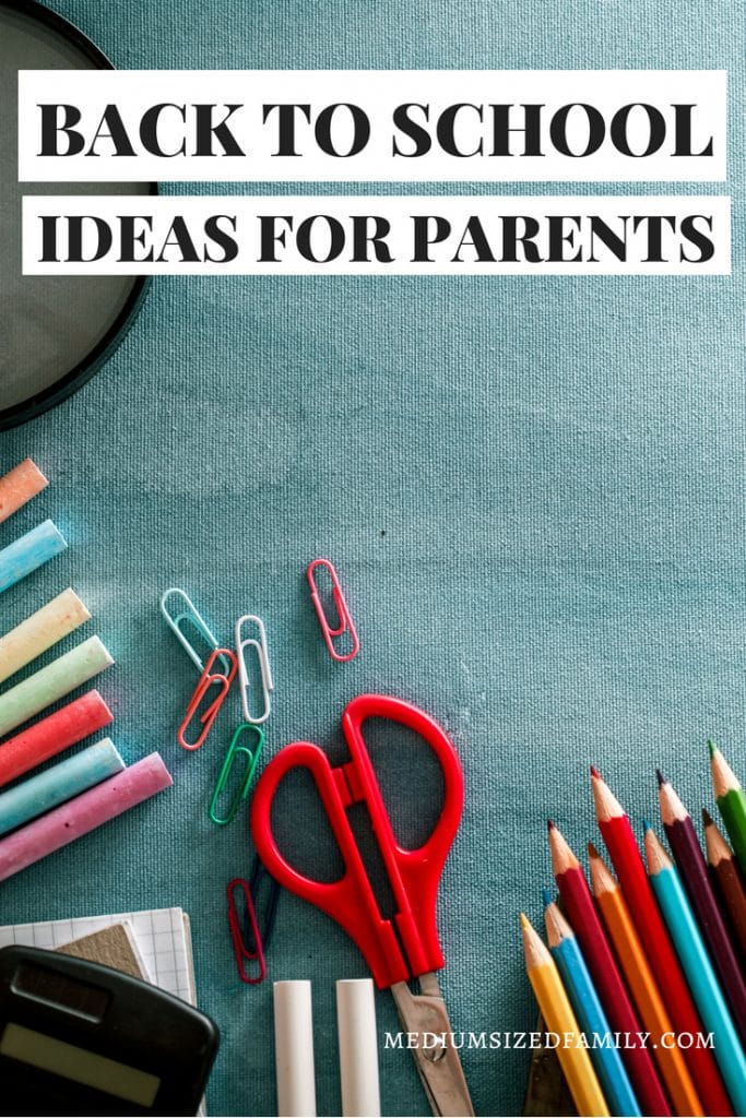 Back to school ideas for parents. Use these tips to start your school year right!