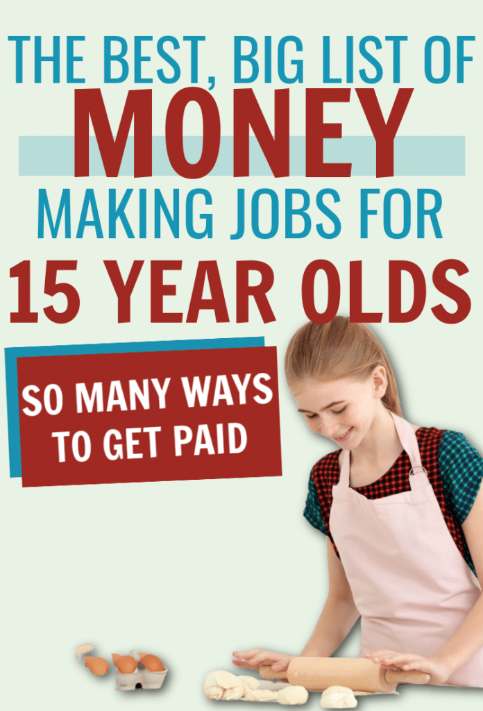 A list of the best jobs for 15 year olds to work, jobs for 15 year olds, jobs for teenagers, a list of teen jobs, best good ideas for 15 year olds to make money, good jobs for 15 year olds
